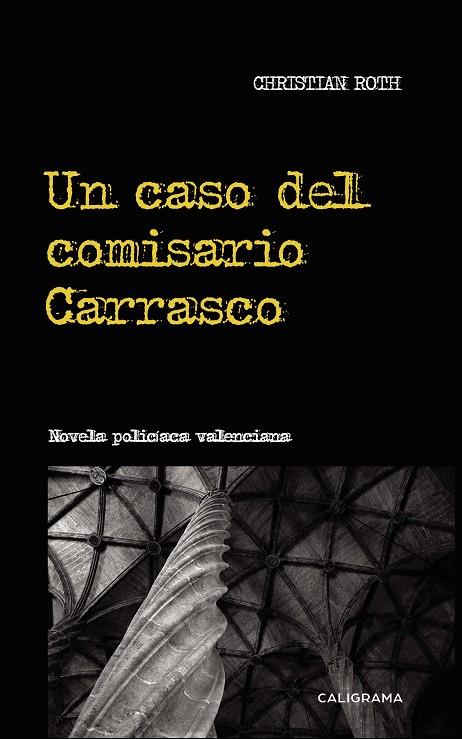 CASO DEL COMISARIO CARRASCO, UN | 9788417856250 | ROTH, CHRISTIAN
