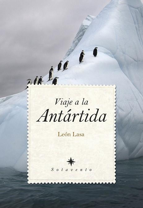 VIAJE A LA ANTARTIDA | 9788415338703 | LASA, LEON