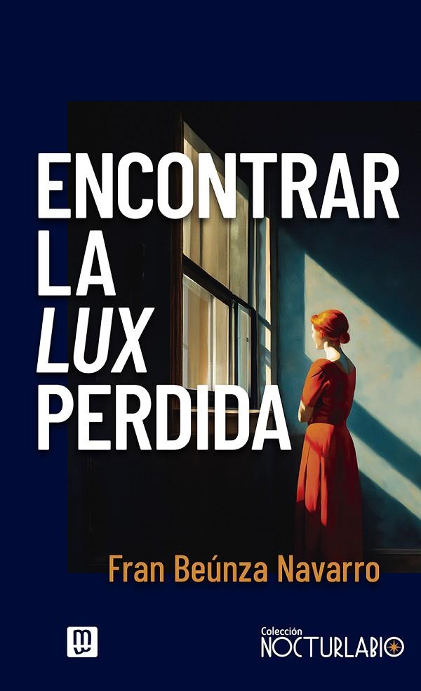 ENCONTRAR LA LUX PERDIDA | 9788427151161 | BEUNZA NAVARRO, FRAN