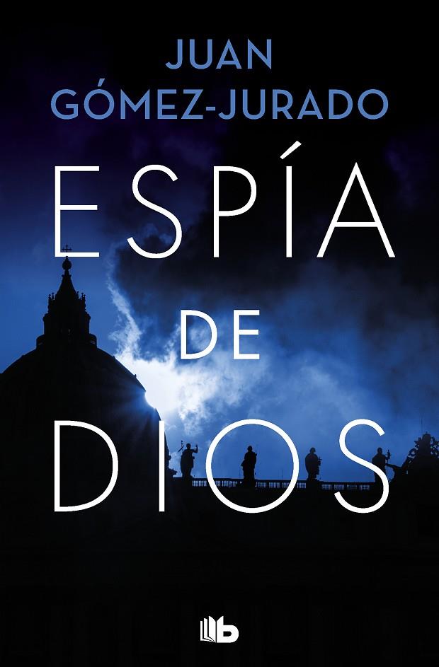 ESPÍA DE DIOS | 9788413142630 | GÓMEZ-JURADO, JUAN