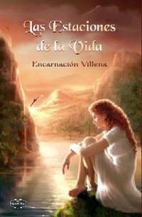 ESTACIONES DE LA VIDA, LAS | 9788498217698 | VILLENA, ENCARNACIÓN