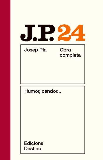 OBRA COMPLETA JOSEP PLA 24 : HUMOR, CANDOR | 9788497101646 | PLA, JOSEP