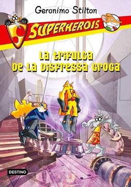 TRIFULGA DE LA DISFRESSA GROGA, LA | 9788499327594 | STILTON, GERONIMO