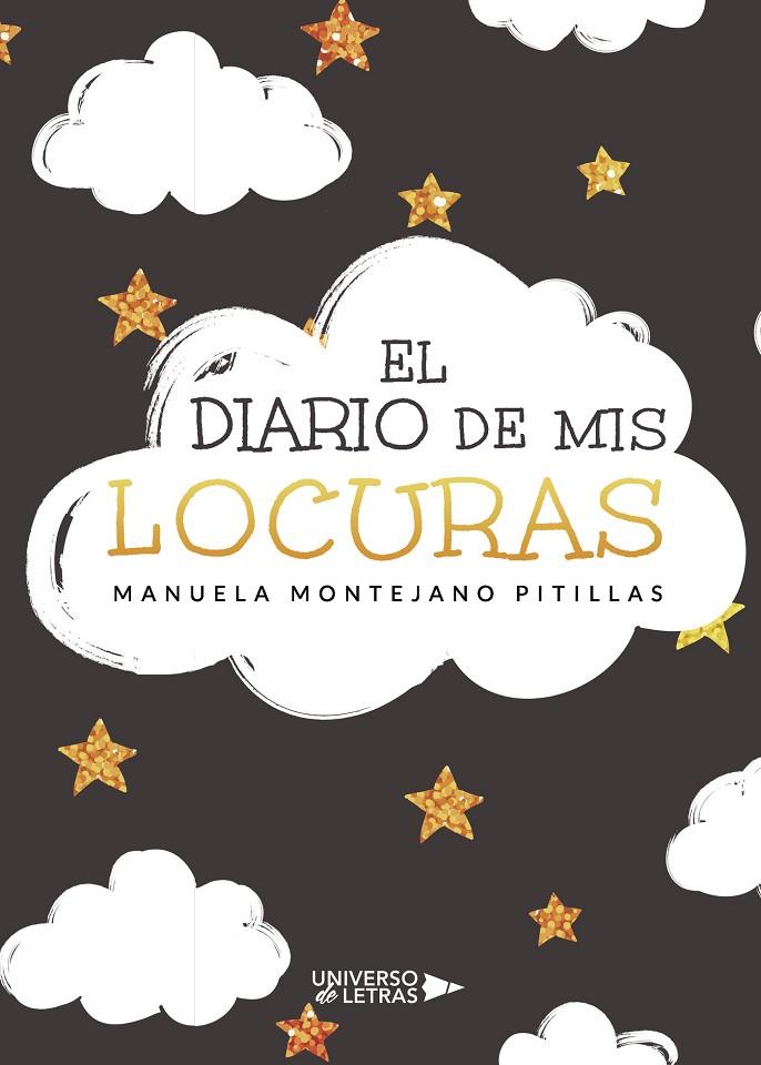 DIARIO DE MIS LOCURAS, EL | 9788418233616 | MONTEJANO PITILLAS, MANUELA
