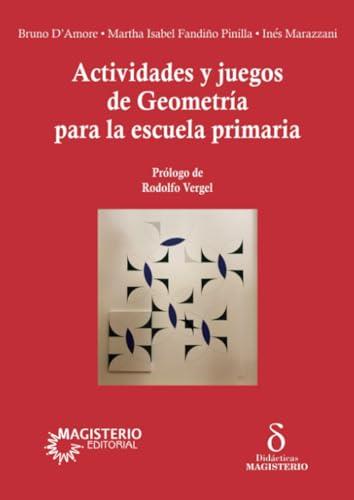 ACTIVIDADES Y JUEGOS DE GEOMETRÍA PARA LA ESCUELA | 9789582014995 | D'AMORE, BRUNO