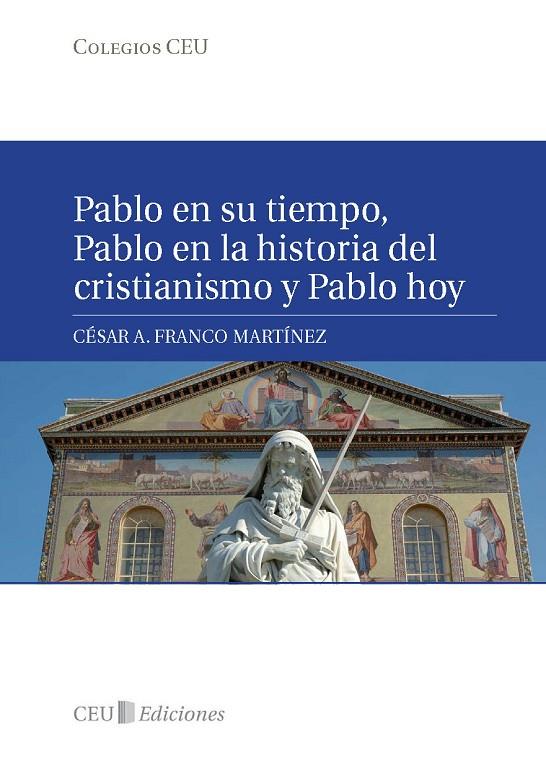 PABLO EN SU TIEMPO, PABLO EN LA HISTORIA DEL CRISTIANISMO Y PABLO HOY | 9788492456970 | FRANCO MARTÍNEZ, CÉSAR A.