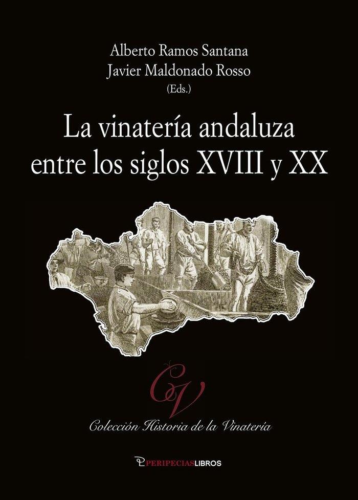 VINATERIA ANDALUZA ENTRE LOS SIGLOS XVIII Y XX | 9788412192803 | RAMOS SANTANA, ALBERTO