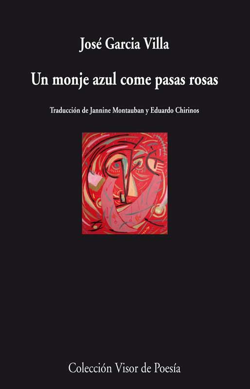 MONJE AZUL COME PASAS ROSAS, UN | 9788498958416 | GARCÍA VILLA, JOSÉ