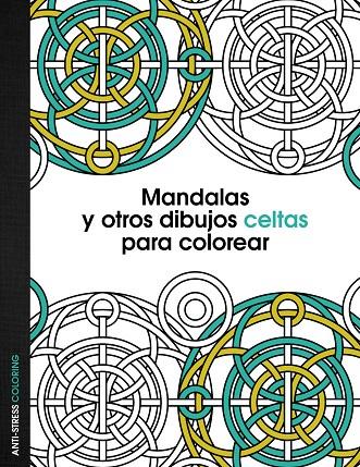 CELTA. MANDALAS Y OTROS DIBUJOS PARA COLOREAR | 9788408136095 | AA. VV.