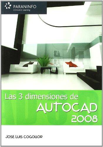 TRES DIMENSIONES DE AUTOCAD 2008, LAS | 9788428330329 | COGOLLOR, JOSÉ LUIS