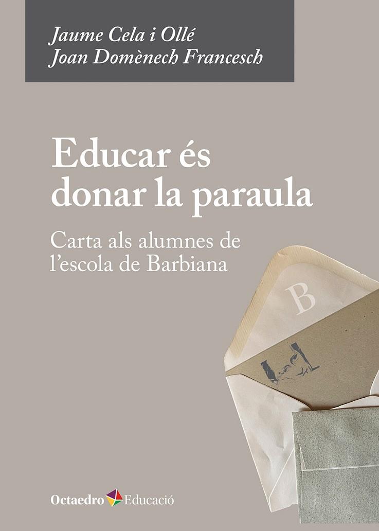 EDUCAR ÉS DONAR LA PARAULA | 9788410791084 | CELA I OLLÉ, JAUME