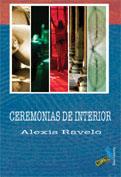 CEREMONIAS DE INTERIOR | 9788496225923 | RAVELO BETANCOR, ALEXIS