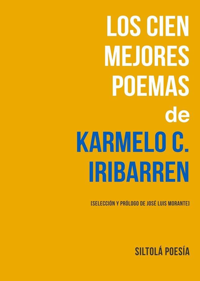 CIEN MEJORES POEMAS DE KARMELO C. IRIBARREN, LOS | 9788417352318 | C. IRIBARREN, KARMELO