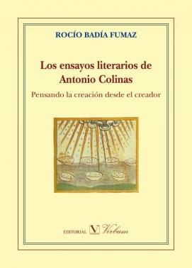 ENSAYOS LITERARIOS DE ANTONIO COLINAS, LOS | 9788490744420 | BADÍA FUMAZ, ROCÍO