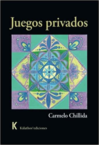 JUEGOS PRIVADOS | 9788412671216 | CHILLIDA, CARMELO