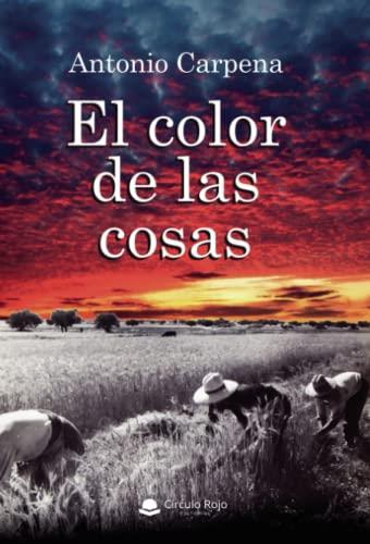 COLOR DE LAS COSAS, EL | 9788411455251 | CARPENA PÉREZ, ANTONIO