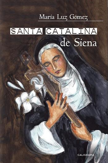 SANTA CATALINA DE SIENA | 9788417717155 | GÓMEZ, MARÍA LUZ