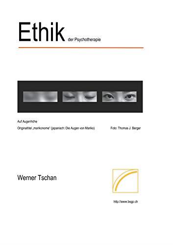 ETHIK DER PSYCHOTHERAPIE | 9783743177161 | TSCHAN, WERNER