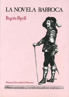 NOVELA BARROCA, LA. CATÁLOGO BIO-BIBLIOGRÁFICO (1620-1700) | 9788474817003 | RIPOLL, BEGOÑA
