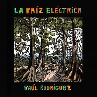 RAÚL RODRÍGUEZ - LA RAÍZ ELÉCTRICA | 9788494424168 | RODRÍGUEZ, RAÚL