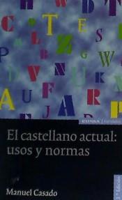 CASTELLANO ACTUAL, EL : USOS Y NORAMAS | 9788431332082 | CASADO, MANUEL