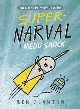NARVAL 02 : SUPERNARVAL I MEDU SHOCK | 9788426145260 | CLANTON, BEN