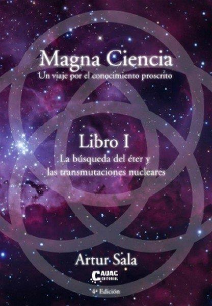 MAGNA CIENCIA - LIBRO I - LA BUSQUEDA DEL ETER Y LAS TRANSMUTACIONES NUCLEARES | 9788412971743 | SALA, ARTUR