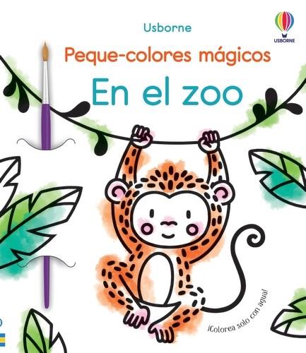 EN EL ZOO. PEQUE COLORES MAGICOS | 9781803703534 | WHEATLEY, ABIGAIL