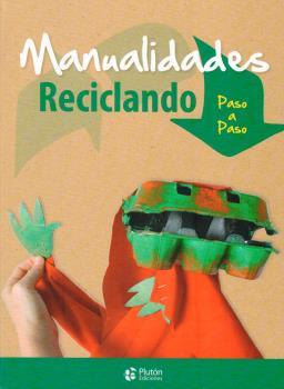 MANUALIDADES RECICLANDO | 9788416239740 | BROTO COMERMA, CARLES
