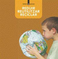 REDUIR, REUTILITZAR, RECICLAR | 9788424629977 | NOLLA, ANNA / ARÀNEGA, SUSANNA / PORTELL RIFÀ, JOAN