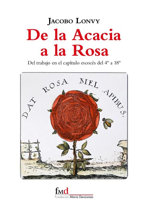DE LA ACACIA A LA ROSA | 9788493937089 | LONVY, JACOBO