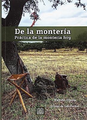 DE LA MONTERÍA | 9788485707799 | OJEDA, RAMON