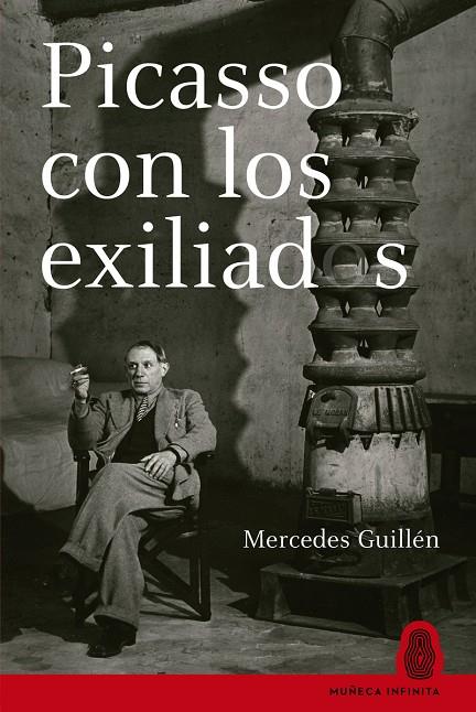PICASSO CON LOS EXILIADOS | 9788412595611 | GUILLEN, MERCEDES