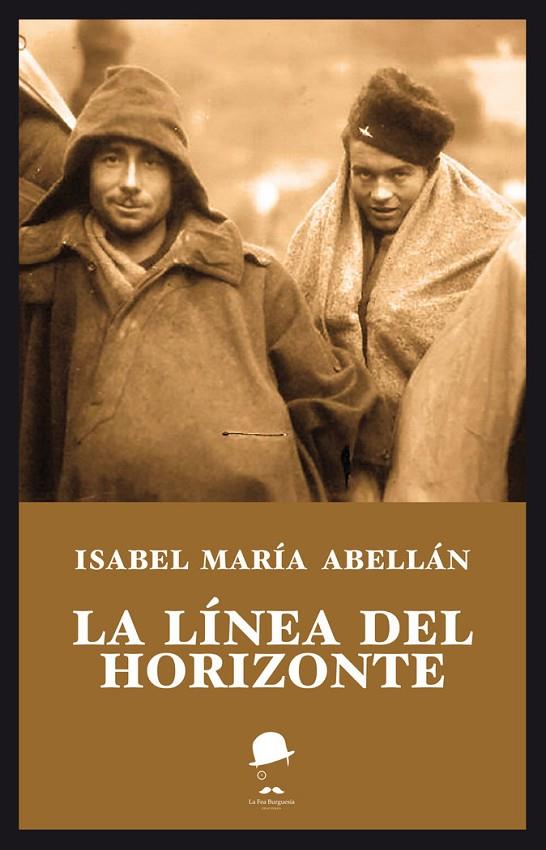 LINEA DEL HORIZONTE, LA | 9788494799426 | ABELLAN, ISABEL MARIA