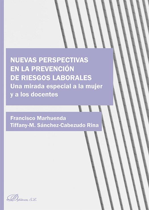 NUEVAS PERSPECTIVAS EN LA PREVENCION DE RIESGOS LABORALES | 9791370065232 | MARHUENDA, FRANCISCO / SANCHEZ-CABEZUDO, TIFFANY M.