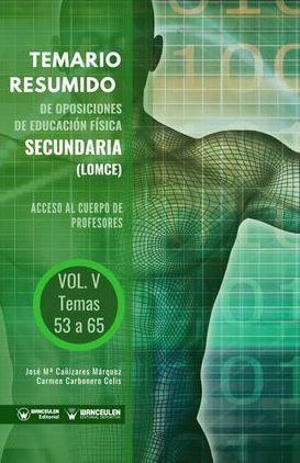 TEMARIO RESUMIDO DE OPOSICIONES EDUCACIÓN FÍSICA (LOMCE) VOLUMEN V | 9788418486906 | CARBONERO CELIS, CARMEN