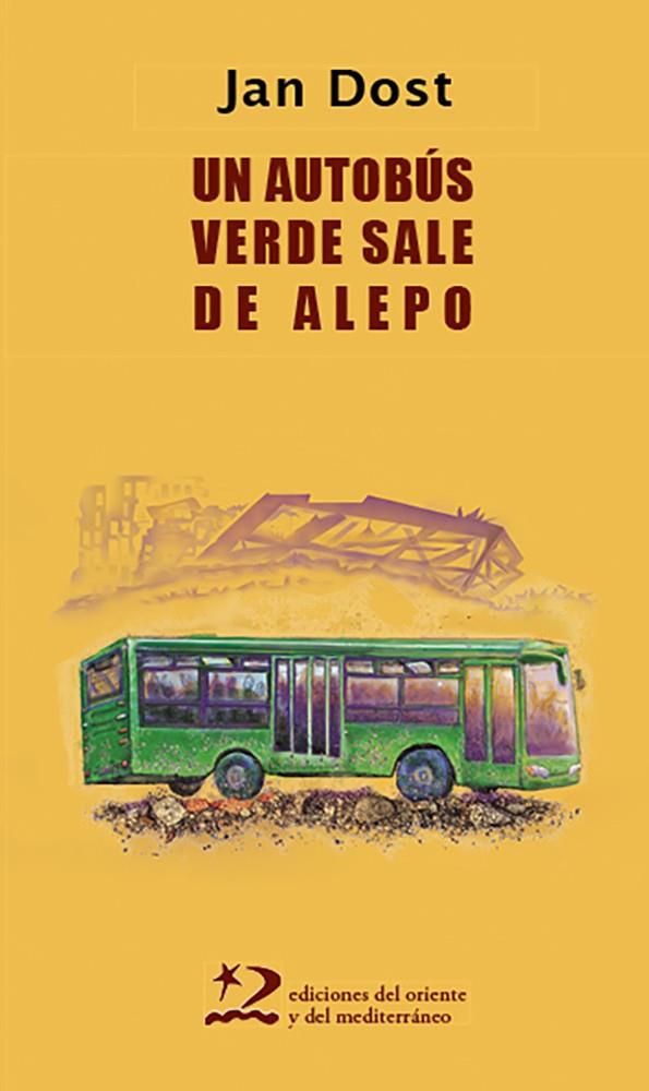 AUTOBÚS VERDE SALE DE ALEPO, UN | 9788412166200 | DOST, JAN