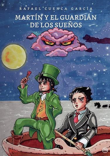 MARTÍN Y EL GUARDIÁN DE LOS SUEÑOS | 9797157765678 | CUENCA GARCIA, RAFAEL