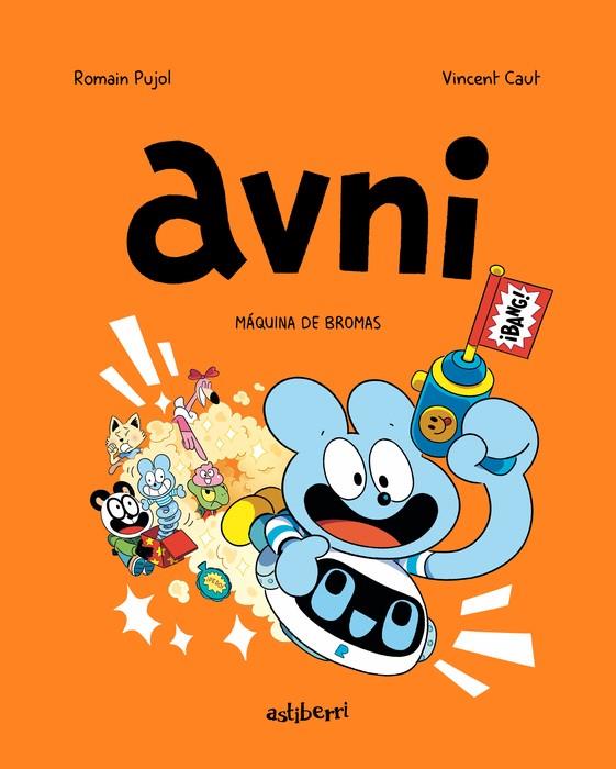 AVNI 07 : MÁQUINA DE BROMAS | 9788419670502 | CAUT, VINCENT / PUJOL, ROMAIN
