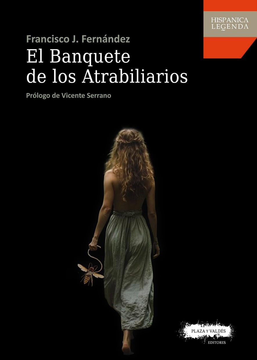 BANQUETE DE LOS ATRABILIARIOS, EL | 9788417121167 | FERNANDEZ, FRANCISCO J.