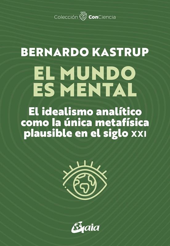 MUNDO ES MENTAL, EL | 9788411082006 | KASTRUP, BERNARDO