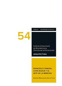 FRANCESCO VENEZIA, JOHN HEJDUK Y EL ARTE DE LA MEMORIA | 9788447228539 | BASCONES DE LA CRUZ, GABRIEL