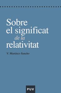 SOBRE EL SIGNIFICAT DE LA RELATIVITAT | 9788437059068 | MARTÍNEZ-SANCHO, VICENT