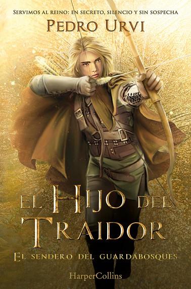SENDERO DEL GUARDABOSQUES 01, EL. EL HIJO DEL TRAIDOR | 9788410646889 | URVI, PEDRO