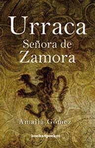 URRACA. SEÑORA DE ZAMORA | 9788496829862 | GOMEZ, AMALIA