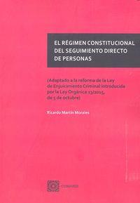 RÉGIMEN CONSTITUCIONAL DEL SEGUIMIENTO DIRECTO DE PERSONAS, EL | 9788490453629 | MARTIN MORALES, RICARDO
