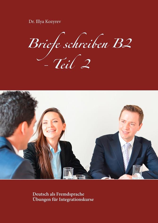 BRIEFE SCHREIBEN B2 - TEIL 2 | 9783746028620 | KOZYREV, ILLYA