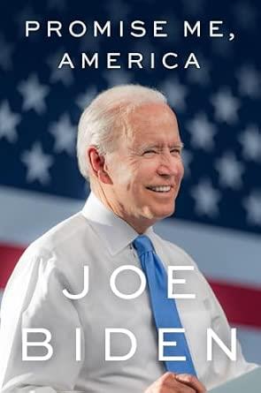 PROMISE ME, AMERICA | 9781399844284 | BIDEN, JOE