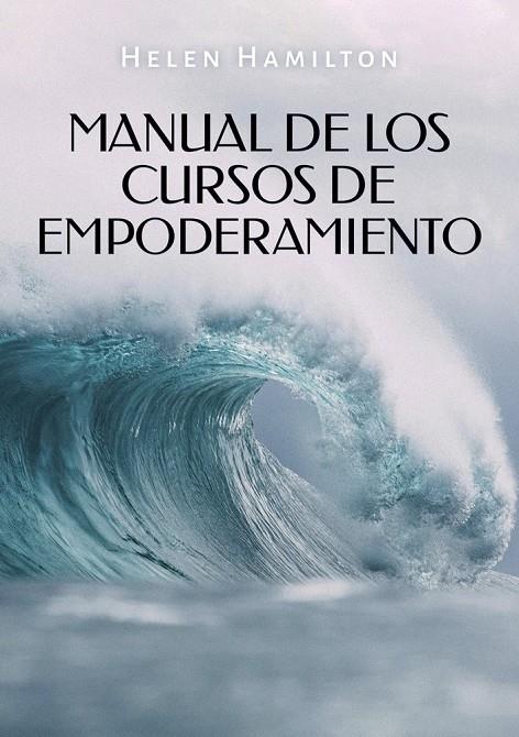 MANUAL DE LOS CURSOS DE EMPODERAMIENTO | 9791388225185 | HAMILTON, HELEN