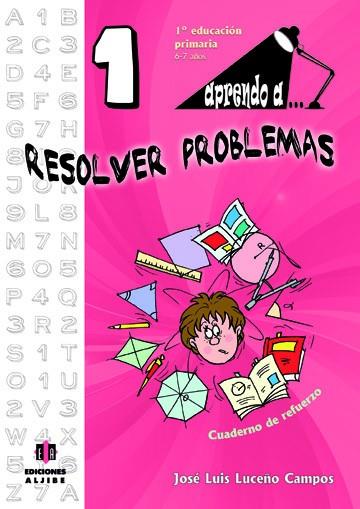 APRENDO A... RESOLVER PROBLEMAS 1 | 9788497007467 | LUCEÑO CAMPOS, JOSÉ LUIS